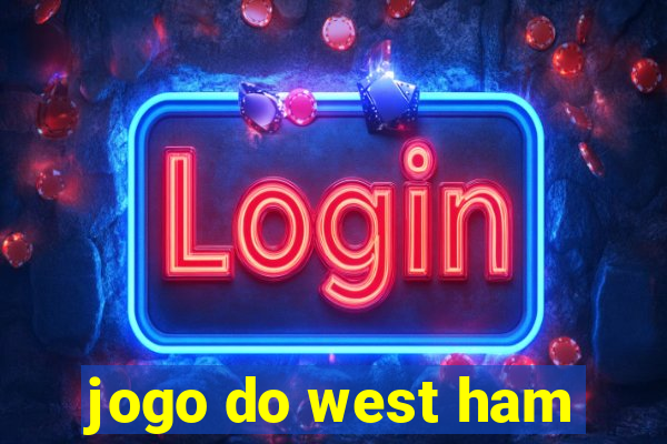 jogo do west ham